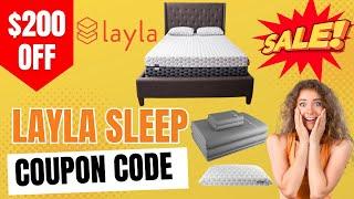  $200 OFF Layla Sleep Coupon CodeLaylaSleep Mattress Sale Pillow & Bed Discount