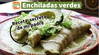 Enchiladas verdes con la receta secreta de mi padre - Cocina Vegan Fácil