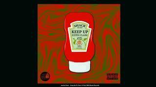 Justin Clark - Keep Up Ft. Rozz & Stu