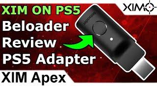 Beloader Review - PS5 Adapter for XIM Apex, XIM Nexus, XIM4, Titan Two and Cronus Zen