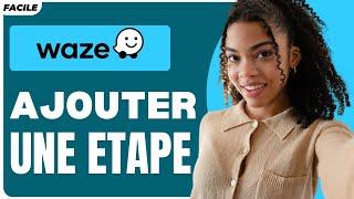 Comment Ajouter Une Etape Sur Waze (2024)