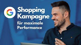 Google Shopping: Kampagne für maximale Performance Schritt für Schritt (deutsch/german) 2023