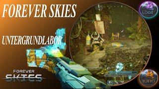 Forever Skies  | Guide| Untergrundlabor finden und mehr  Jetzt Entdecken!