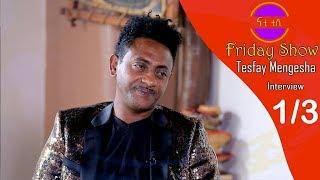 Nati TV - Nati Friday Show With Artist Tesfay Mengesha Part 1/3