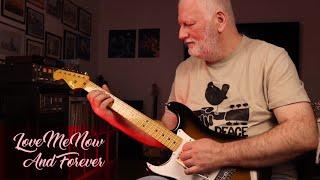 Love Me Now And Forever - Guitar Instrumental