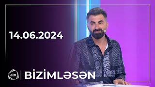 Bizimləsən / 14.06.2024