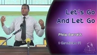 Master Of The Breakthrough: Let's Go And Let God - Philip Barrett