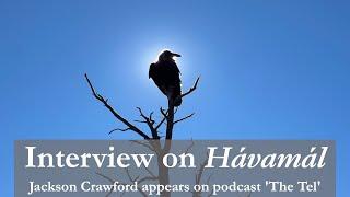 'The Tel' interviews Jackson Crawford on Hávamál