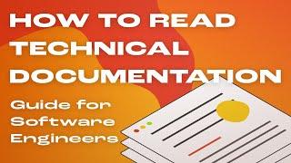 How to Read Technical Documentation for Software Engineers