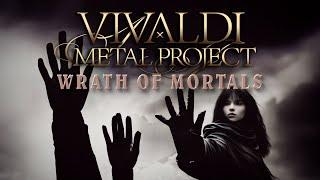 Vivaldi Metal Project - WRATH OF MORTALS (The Empire, part 2) | Official Lyric Video