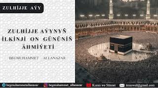 ZULHİJJE AÝY | TÜRKMENÇE WAGYZ.#kuranwesunnet#wagyz