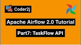 Airflow TaskFlow API: Airflow Tutorial P7