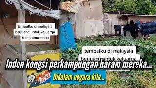 Indon Cabar Pihak Berkuasa‼️ Kongsi Perkampungan Haram Indon Dalam Negara Kita....