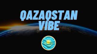 Мой КАЗАХСТАН | QAZAQSTAN VIBE