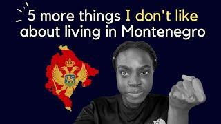 5 more things I don't like about living in Montenegro (no. 4 sucks)
