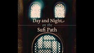 Day and Night on the Sufi Path with author Charles Upton