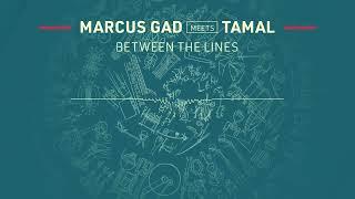 Marcus Gad meets Tamal - Between The Lines (Official Audio)