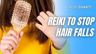 Reiki To Stop Hair Falls