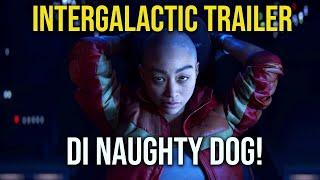 Intergalactic Trailer: il nuovo gioco di Naughty Dog!