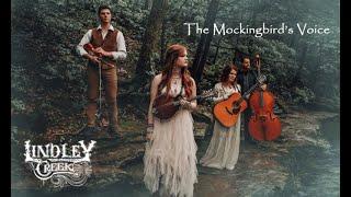 Lindley Creek - The Mockingbird's Voice (Official Video)