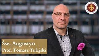 Św. Augustyn o państwie i prawie | prof. Tomasz Tulejski