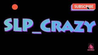 Slp Crazy