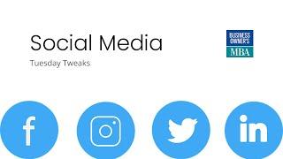 Tuesday Tweaks: Social Media- Best Practices