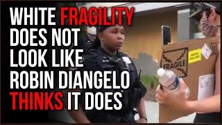 Mob Mentality Shows What WHITE FRAGILITY Really Looks Like, Robin DiAngelo Is WRONG