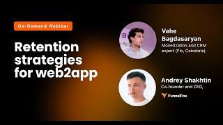 Retention strategies for Web2App