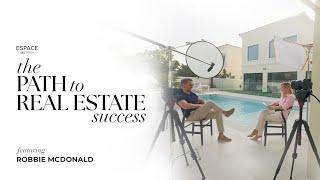 The Path To Real Estate Success, Episode 1 - Robbie Mcdonald