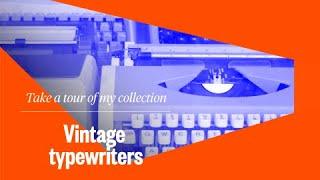 Take a tour of my collection: vintage typewriters