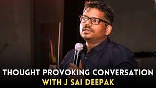 Thought Provoking conversation with J Sai Deepak