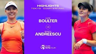 Katie Boulter vs. Bianca Andreescu | 2024 Tokyo Quarterfinal | WTA Match Highlights