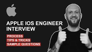 Guide to Apple IOS Engineer Interview Process, Questions and Tips