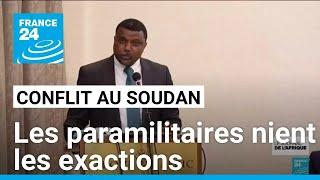 Conflit au Soudan : les paramilitaires nient les exactions • FRANCE 24