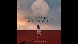 Deep Soulful Mid-Tempo Vol 33 Mixed By Dj Luk-C S.A (20k Appreciation Mix)