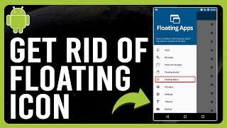 How to Get Rid of Floating Icon on Android (How to Remove Floating Home Button from Android)