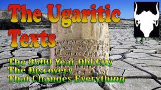 The Ugaritic Texts : A Discovery That Revealed the Ancient Religious Beliefs That Preceded the Bible