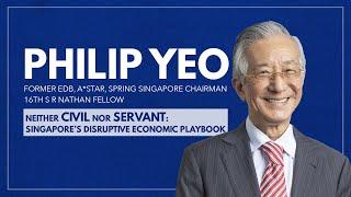 Get to know the 16th S R Nathan Fellow Mr Philip Yeo: Neither Civil Nor Servant