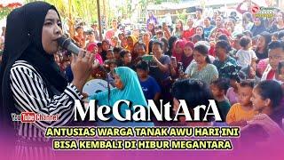 TODAY'S LIVE EDITION TANAQ AWU WITH MEGANTARA INDONESIA