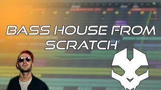 BASS HOUSE DROP FROM SCRATCH