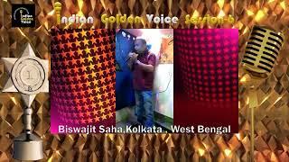 Online Singing Competition || Indian Golden Voice Session 6 || Biswajit Saha || Mangrove Production