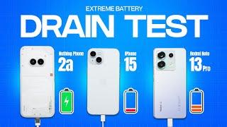 Nothing Phone 2a vs iPhone 15 vs Xiaomi Redmi Note 13 Pro EXTREME Battery Drain Test