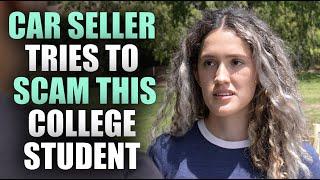 Car Salesman Tries to SCAM COLLEGE STUDENT
