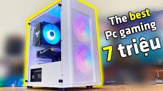 Pc gaming 7 triệu hiệu năng mạnh nhất tầm giá 2022 dễ năng cấp