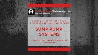 Sump Pump Systems | Pro Foundation Tech