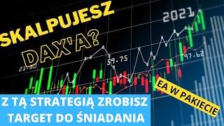 Rozwinięcie strategii scalping dax - Target z Rana i EA S3. Scalping Dax, US30.