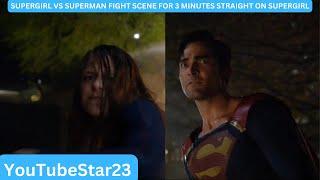 Supergirl VS Superman FIGHT scene for 3 minutes straight on Supergirl