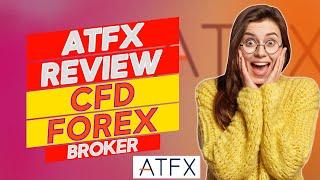 ATFX Review - Pros and Cons of ATFX (Is It the Best Choice?)