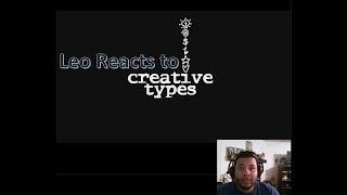 Leo Reacts to Creative Types by AnimatedJames